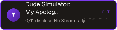 Dude Simulator: My Apologies — Sifter score
